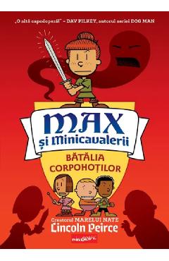 Batalia Corpohotilor - Max si Minicavalerii Vol.2